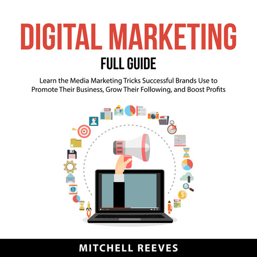 Digital Marketing Full Guide, Mitchell Reeves