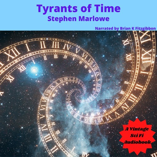 Tyrants of Time, Stephen Marlowe