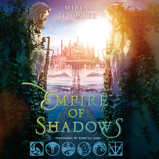 Empire of Shadows, Miriam Forster