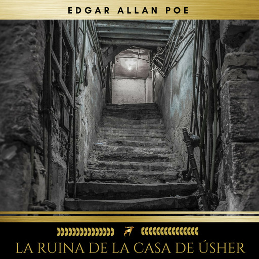 La Ruina de la Casa de Úsher, Edgar Allan Poe