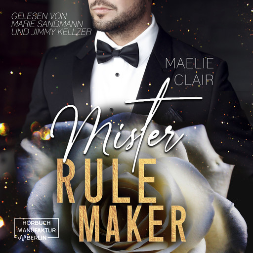 Mister Rulemaker - Mister Romance, Band 1 (ungekürzt), Maelie Clair