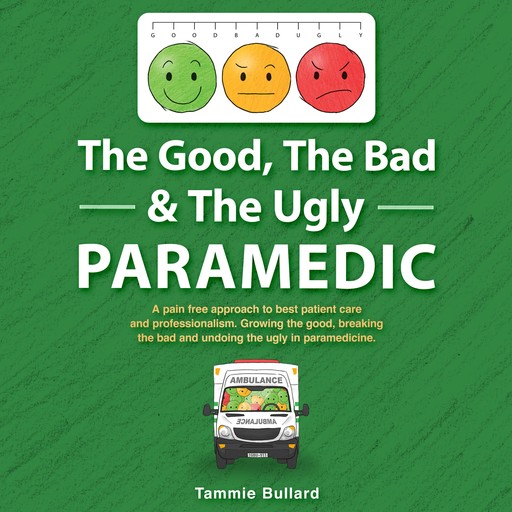 The Good, The Bad & The Ugly Paramedic, Tammie Bullard