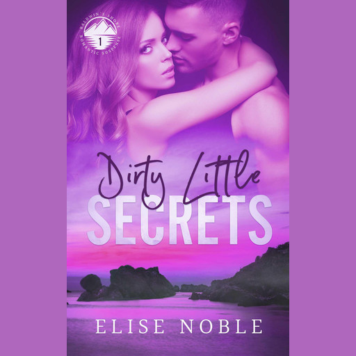 Dirty Little Secrets, Elise Noble