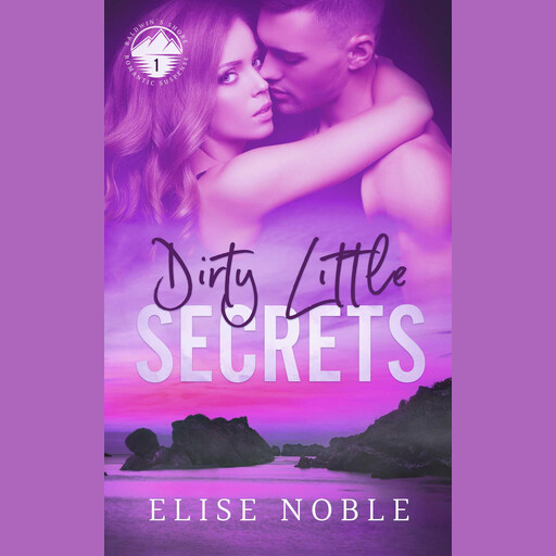 Dirty Little Secrets, Elise Noble