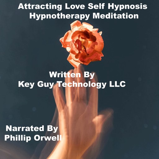 Attracting Love Self Hypnosis Hypnotherapy Mediation, Key Guy Technology LLC