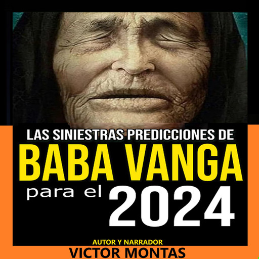 Las siniestras predicciones de Baba Vanga Para 2024, Victor Montas