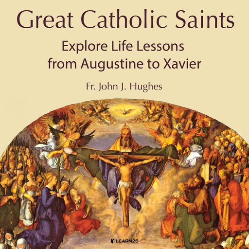 Great Catholic Saints, John Hughes