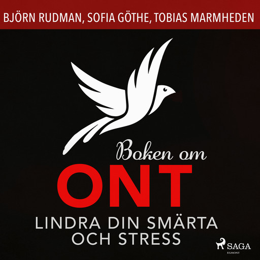 Boken om ont: lindra din smärta och stress, Sofia Göthe, Tobias Marmheden, Björn Rudman