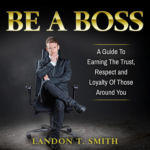 Be A Boss, Landon Smith