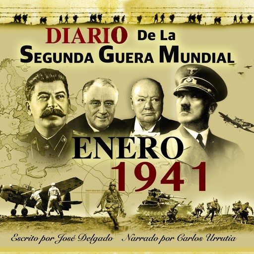 Diario de la Segunda Guerra Mundial: Enero 1941, José Delgado