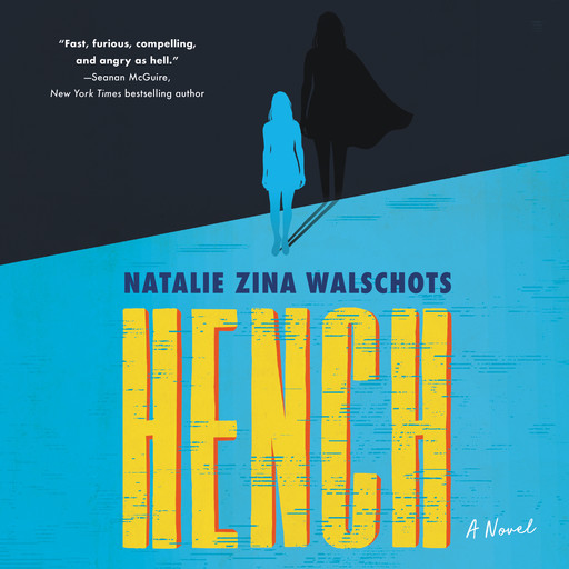 Hench, Natalie Zina Walschots