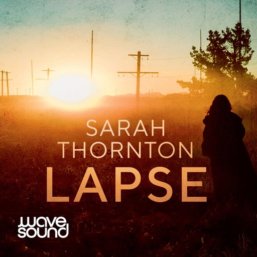 Lapse, Sarah Thornton