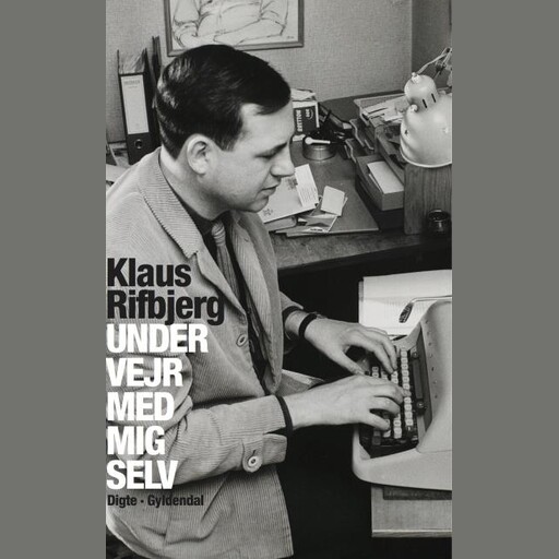 Under vejr med mig selv, Klaus Rifbjerg