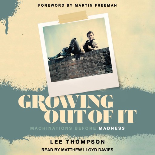 Growing Out of It, Ian Snowball, Martin Freeman, Lee Thompson