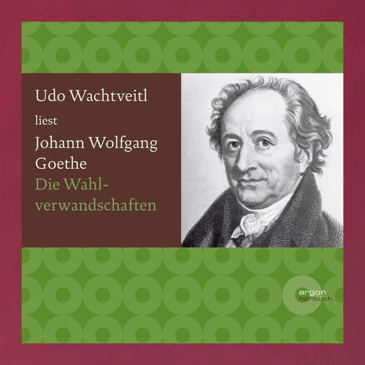 Die Wahlverwandtschaften (Ungekürzte Lesung), Johann Wolfgang von Goethe