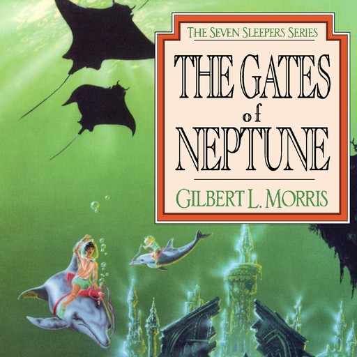 The Gates of Neptune, Gilbert Morris