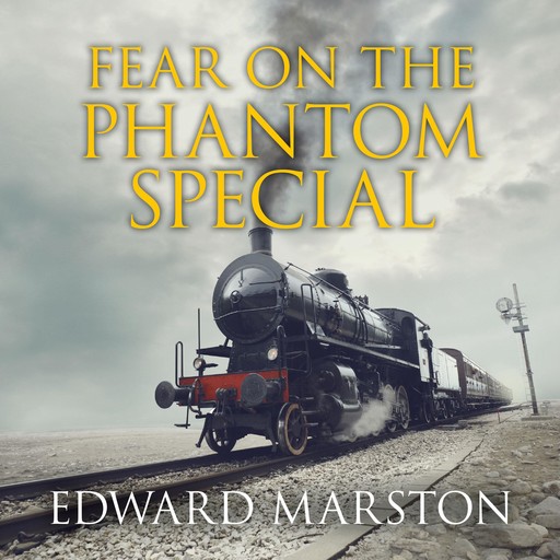 Fear on the Phantom Special, Edward Marston
