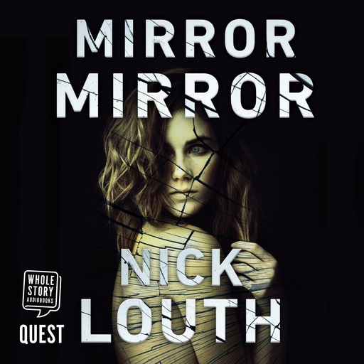 Mirror Mirror, Nick Louth