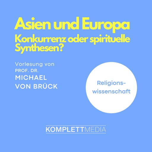 Asien und Europa, Michael von Brück