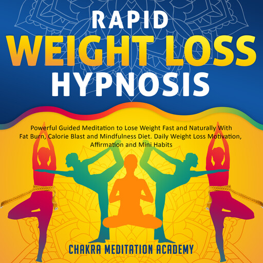Rapid Weight Loss Hypnosis, Chakra Meditation Academy