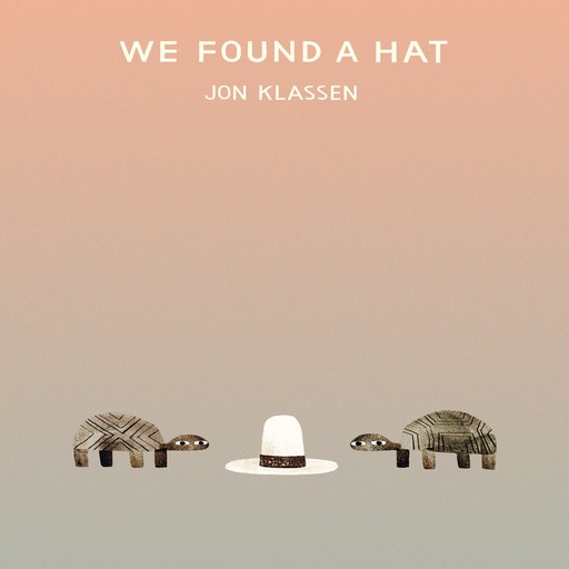 We Found A Hat, Jon Klassen