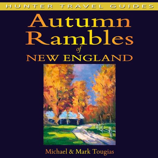 Autumn Rambles: New England, Michael Tougias, Mark Tougias