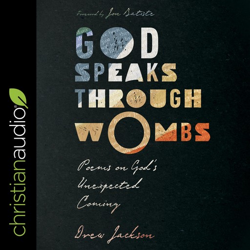 God Speaks Through Wombs, Drew Jackson, Jon Batiste
