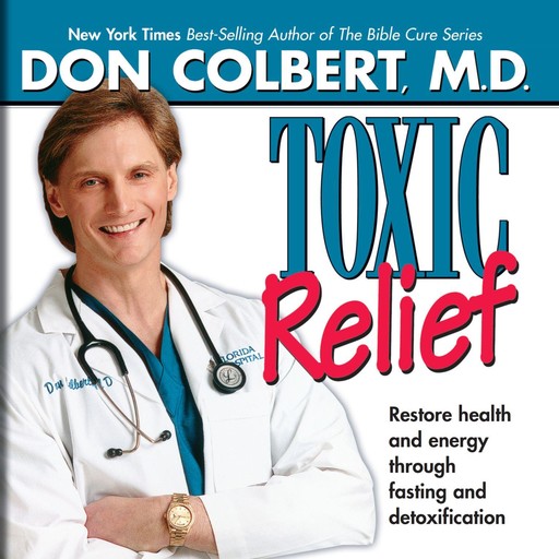 Toxic Relief, Don Colbert