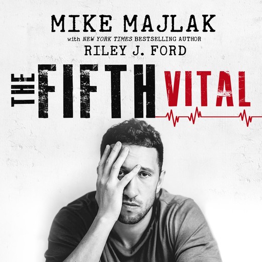 The Fifth Vital, Mike Majlak, Riley J. Ford