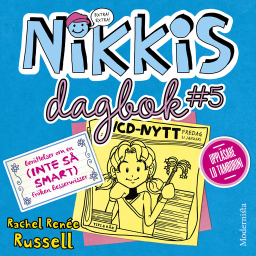 Nikkis dagbok #5: Berättelser om en (INTE SÅ SMART) Fröken Besserwisser, Rachel Renée Russell
