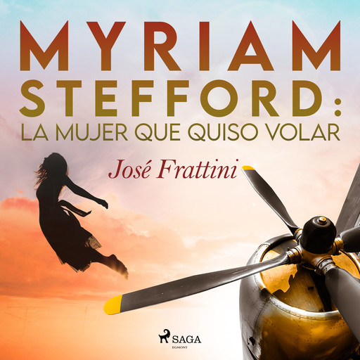 Myriam Stefford: La mujer que quiso volar, José Frattini