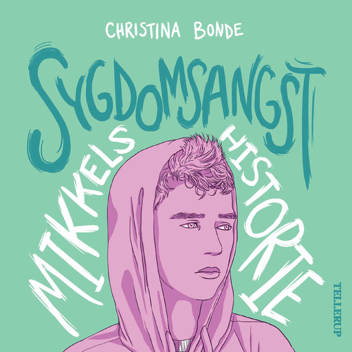 Angst #2: Sygdomsangst: Mikkels historie, Christina Bonde