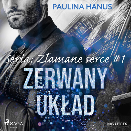 Zerwany układ. Seria: Złamane serce #1, Paulina Hanus