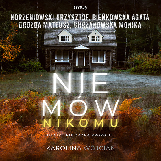 Nie mów nikomu, Karolina Wojciak