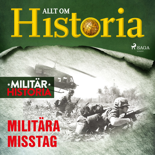 Militära misstag, Allt Om Historia