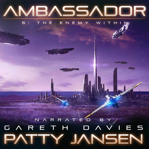 Ambassador 6: The Enemy Within, Patty Jansen