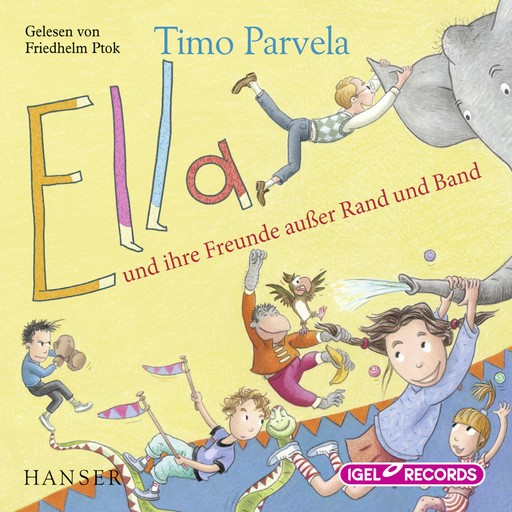 Ella 10. Ella und ihre Freunde außer Rand und Band, Timo Parvela