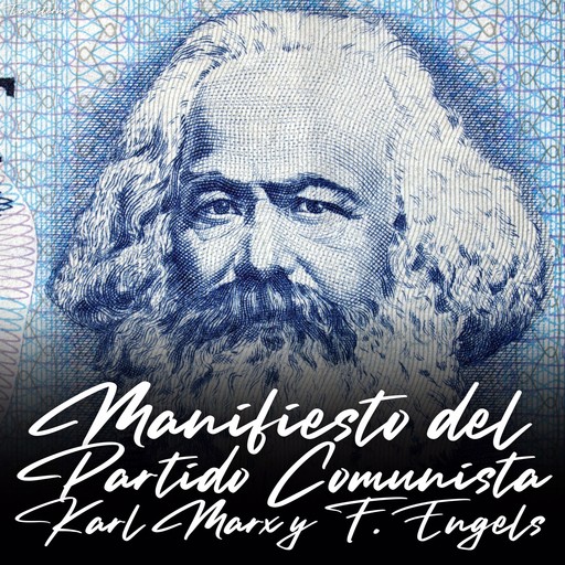 Manifiesto del Partido Comunista (Versión Íntegra), Engels, Karl Marx y