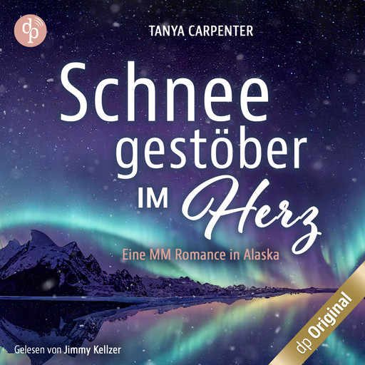 Schneegestöber im Herz - Eine MM Romance in Alaska (Ungekürzt), Tanya Carpenter