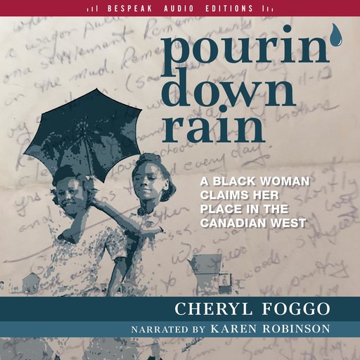 Pourin’ Down Rain, Cheryl Foggo