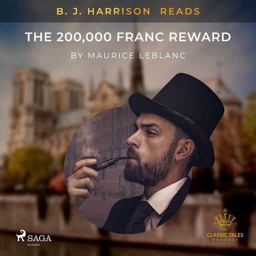B. J. Harrison Reads The 200,000 Franc Reward, Maurice Leblanc