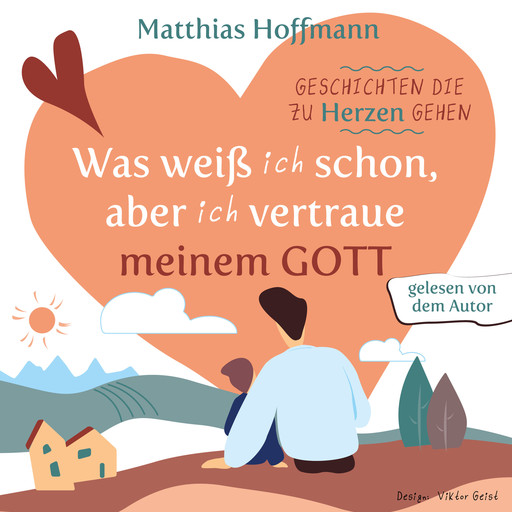 Geschichten die zu Herzen gehen, Matthias Hoffmann