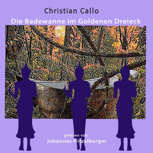 Die Badewanne im Goldenen Dreieck, Christian Callo