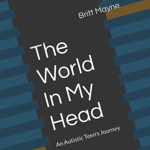 The World in my Head, Britt Mayne