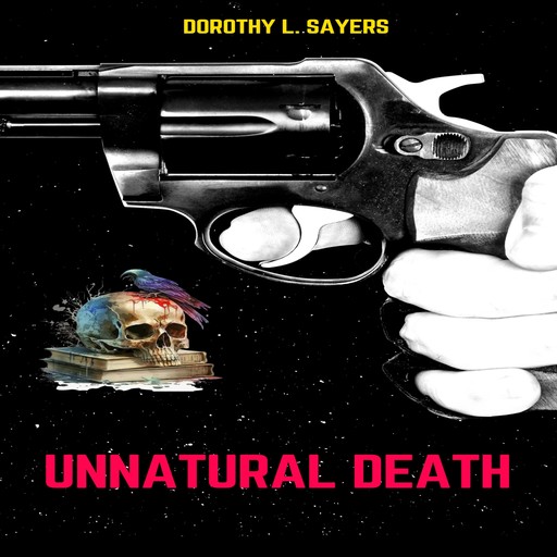 Unnatural Death (Unabridged), Dorothy L.Sayers