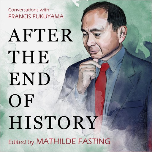 After the End of History, Francis Fukuyama