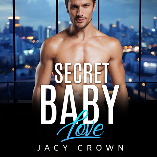 Secret Baby Love: Ein Milliardär Liebesroman (My Hot Boss 4), Jacy Crown