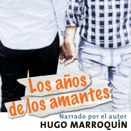 Los años de los amantes, Hugo Marroquín