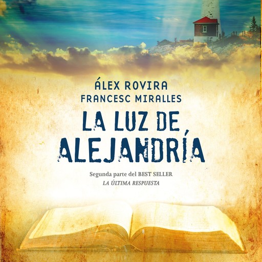 La luz de Alejandria, Francesc Miralles, Álex Rovira