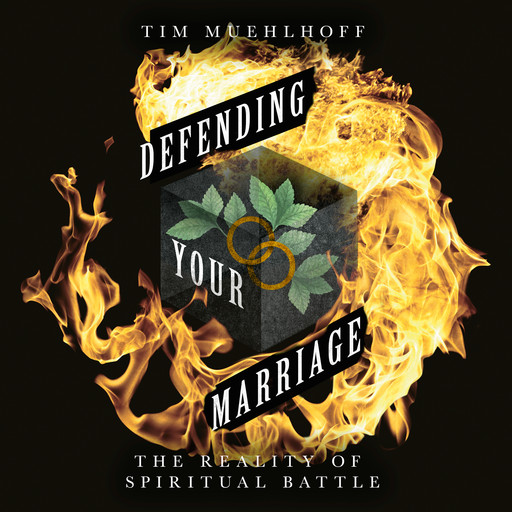 Defending Your Marriage, Tim Muehlhoff